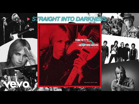 Tom Petty And The Heartbreakers - Straight Into Darkness (Audio)