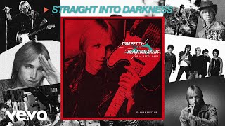 Tom Petty And The Heartbreakers - Straight Into Darkness (Audio)