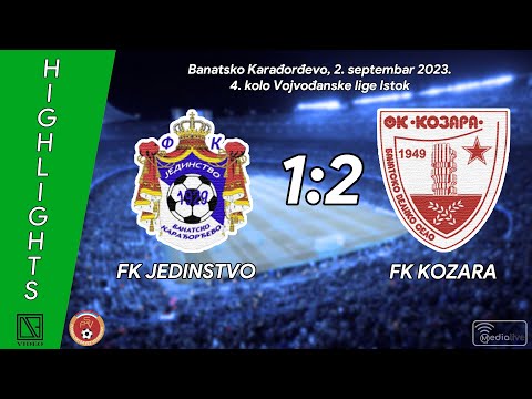 FK JEDINSTVO Banatsko Karađorđevo - FK KOZARA Ban. Vel. Selo (Highlights) [02.09.2023.]