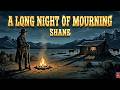 Western Film 2026 | Shane — A Long Night of Mourning | The Wildest Western Films Series #1080p