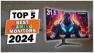 Top 5 Best Gaming Monitors 2024 - The Definitive Guide!