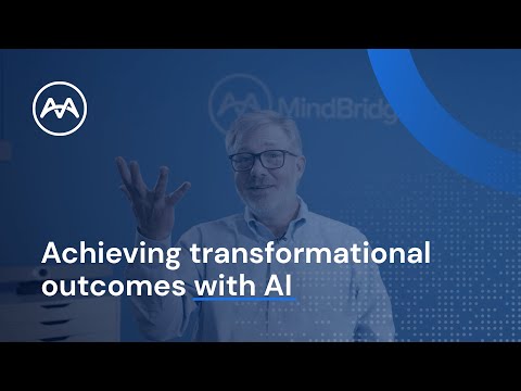 Achieving Transformational Outcomes With AI