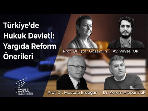 Türkiye'de Hukuk Devleti: Yargıda Reform Önerileri