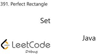 YouTube video 'LeetCode 391 | Perfect Rectangle | HashSet | Debug | Java'