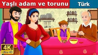 Yaşlı Adam ve Torunu | The Old Man And His Grandson Story in Turkish | Türkçe peri masallar