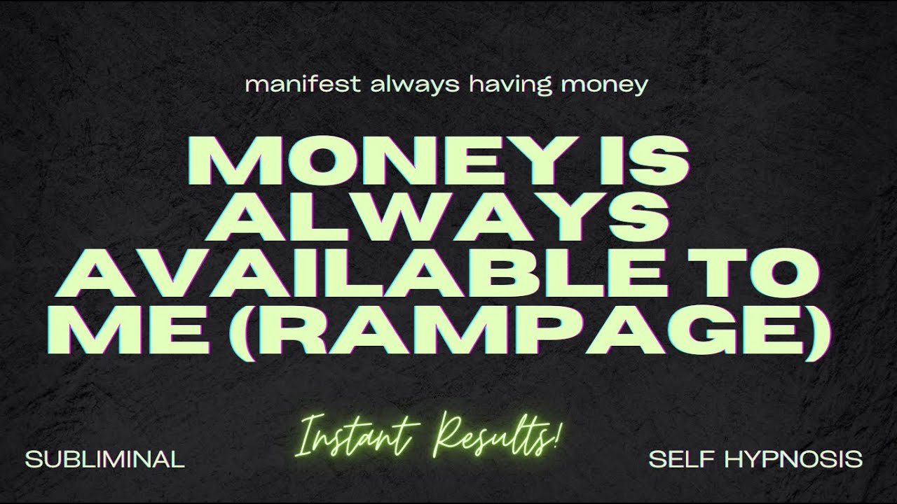 [EXTREMELY POWERFUL] Money Is Always Available to Me (Rampage) – Ensure That You ALWAYS Have Money