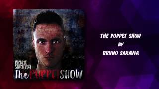 The Puppet Show by Bruno Saravia LYRICS VIDEO