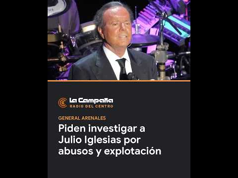 Piden investigar a Julio Iglesias por abusos y explotación | General Arenales