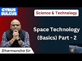 Space Technology Basics Part 2 By Dharmendra Sir Upsc Civilservices Dharmendrasir