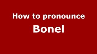 How to pronounce Bonel