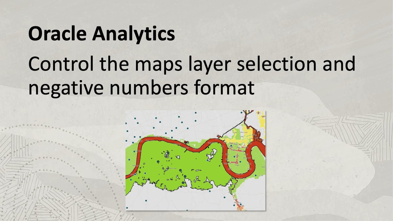 Control the maps layer selection and negative numbers format in Oracle Analytics