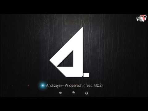 Andrzejek- W oparach (feat. MDŻ)