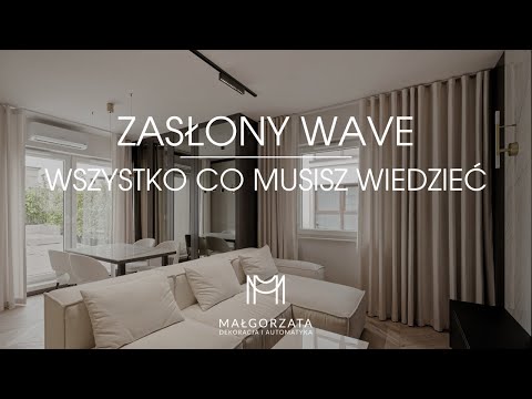 Zasłony WAVE - Wszystko co musisz wiedzieć | Małgorzata Dekoracja i Automatyka