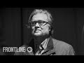 Watch Steve Bannon Explain How He Sees the World | Bannon's War | FRONTLINE