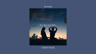 Yerin Baek ft. WOOZI - Bye Bye My Blue