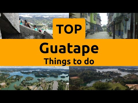 Top things to do in Guatape, Antioquia Department | Colombia - English