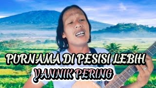 Download lagu purnama di pesisi lebih-YANNIK PERING-lagu bali lawas, tahun 2001 album ke2, produksi:bali record.. mp3 Download lagu purnama di pesisi lebih-YANNIK PERING-lagu bali lawas, tahun 2001 album ke2, produksi:bali record.. mp3