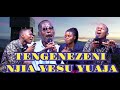 TENGENEZENI NJIA YESU YUAJA By Minister Danybless Ft Sarah Julius Willy Mbarikiwa
