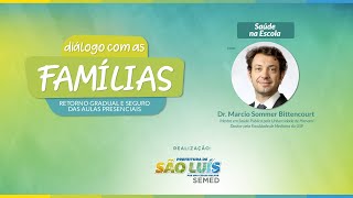 Diálogo com as Famílias - Saúde na Escola com o Dr. Márcio Bittencourt
