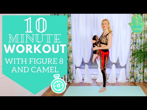 10 minute Belly Dance Workout with Camel and Figure Eight to Masmoudi Best Belly Dance Workout