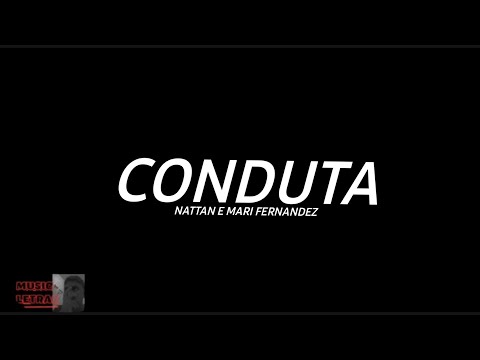 Nattan e Mari Fernandez - Conduta (Letra)