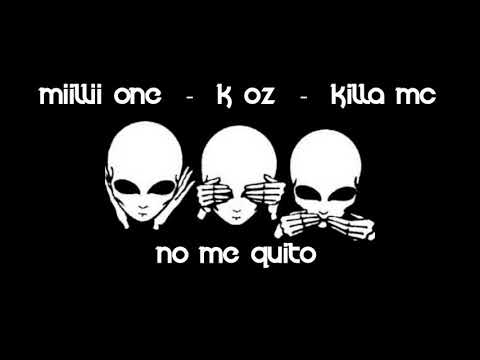 Miilii oNe - No me quito Ft K oz, Killa Mc (ELM BEATS)