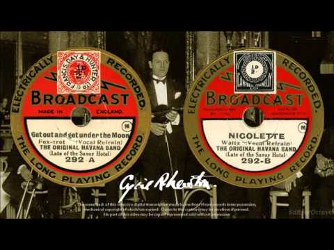 Get Out And Get Under The Moon + Nicolette (1928) Original Havana Band