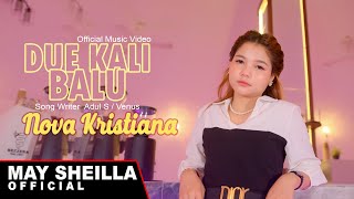 Download lagu Nova Kristiana - Due Kali Balu - Lagu Dayak Terbaru 2023 (  Musik Video ) mp3