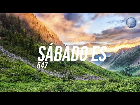 547.  Sabado es - Red ADvenir Himnos