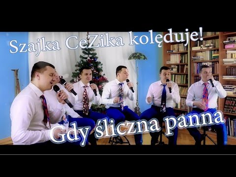 Szajka CeZika KOLĘDUJE! - Gdy Śliczna Panna