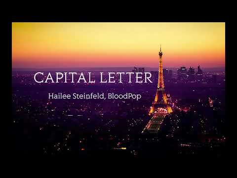 CAPITAL LETTER-Hailee Steinfeld ft. BloodPop (audio)