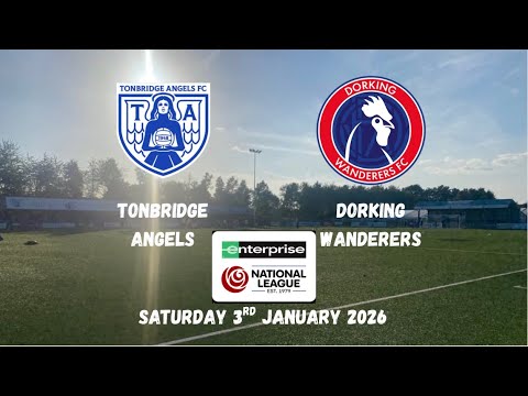 EXCELLENT START TO 2026 - Tonbridge Angels 2-2 Dorking Wanderers 03/01/2026