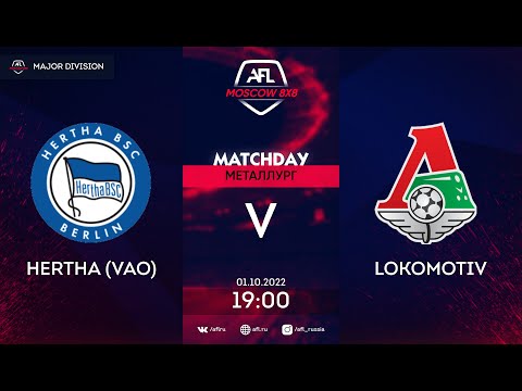 AFL22. Major Division. Day 22. Hertha (VAO) - Lokomotiv