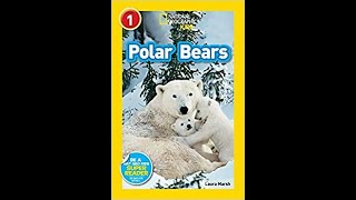 National Geographic Readers: Polar Bears by Laura Marsh Read Aloud gameplay video by Jilly721, 5:14 duration