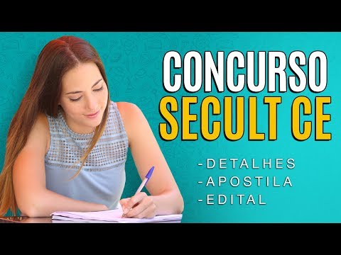 Concurso SECULT CE 2018 - Edital, Inscrição e Apostila