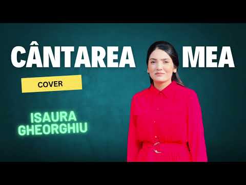 ISAURA GHEORGHIU - CÂNTAREA MEA | COVER