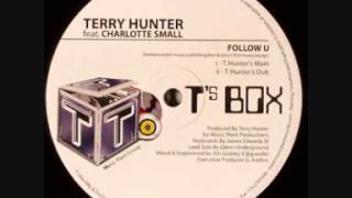 Terry Hunter feat. Charlotte Small - Follow U(Kenny Dope mix)