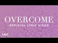 Overcome | Official Lyric Video | Elevation Worship