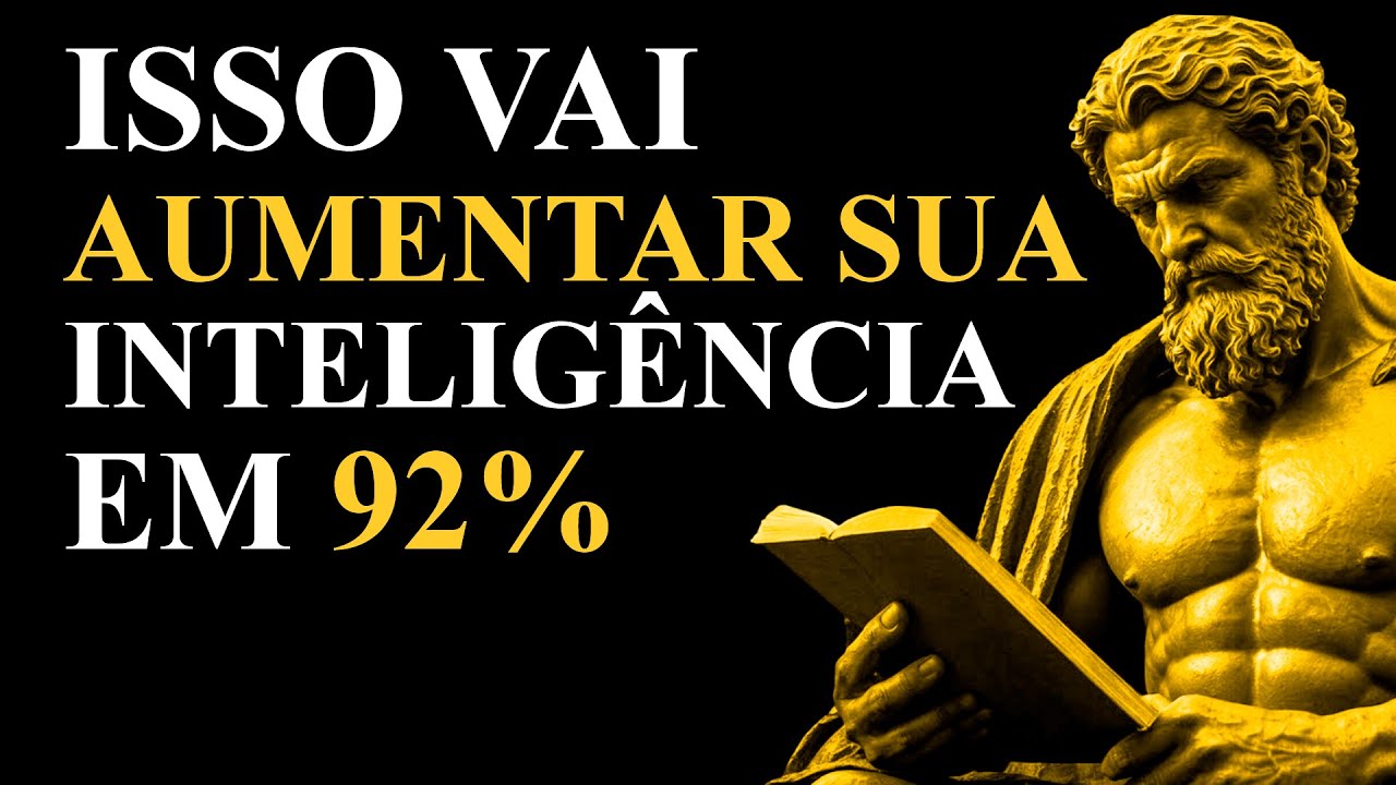 Técnicas para AUMENTAR Sua Inteligência (VOCÊ PRECISA ASSISTIR) | ESTOICISMO