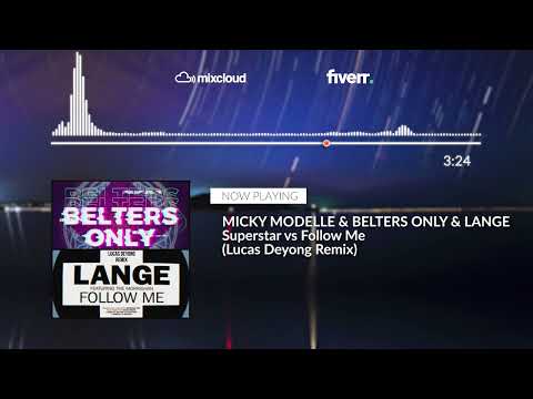 Micky Modelle & Belters Only & Lange - Superstar vs Follow Me (Lucas Deyong Remix) - TranceForLife