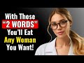 You Ll Attract ANY Woman With These 2 MAGIC Words Stoic Secrets