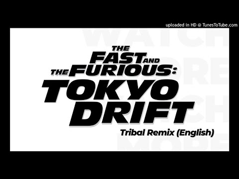 Drift Boyz 【Fast & Furious Tokyo Drift】Teriyaki Boyz English Remake【Tribal Mix】