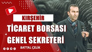 TARIM RAPORU KIRŞEHİR/ KIRŞEHİR TİCARET BORSASI GENEL SEKRETERİ BATTAL