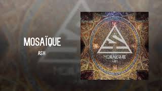 Download lagu Ash Mosaïque... mp3