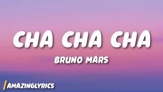 Download lagu Bruno Mars - Cha Cha Cha (Lyrics) mp3