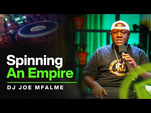 Episode 61: How DJ Joe Mfalme rose to prominence in the global entertainment and music scene.