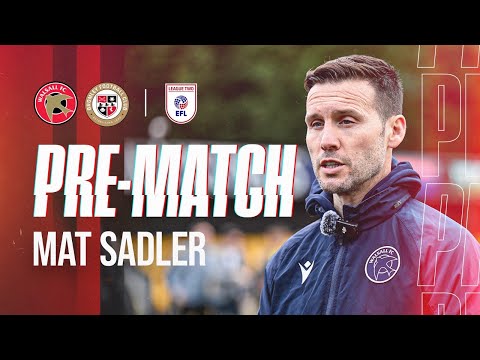 Vor dem Spiel: Cheftrainer Mat Sadler äußert sich zur Herausforderung in Bromley