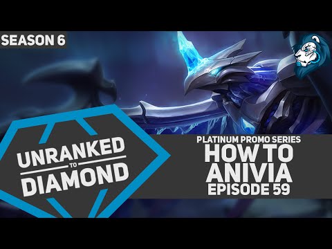 HOW TO ANIVIA - Unranked to Diamond - Episode 59
