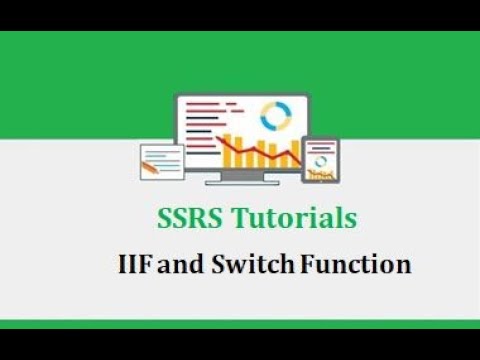 SSRS Tutorials - 12.IIF and Switch Function in SSRS