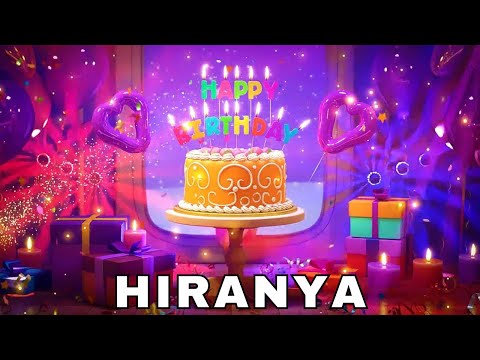 Happy Birthday Hiranya, Birthday Wishes, Birthday Song, Today, hbd